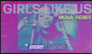 Zoe Wees - Girls Like Us (MUNA Remix / Audio)