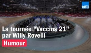 HUMOUR - La tournée "Vaccins 21" (Castex Production) par Willy Rovelli