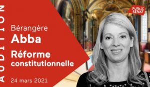 Réforme constitutionnelle : audition de Bérangère Abba