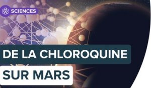 De la chloroquine sur Mars | Futura