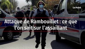 Attaque de Rambouillet : ce que l’on sait sur l’assaillant
