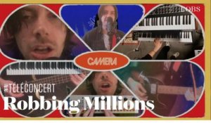Robbing Millions - "Camera" (téléconcert exclusif pour "l'Obs")