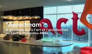 "Aerodream" : l’histoire des structures gonflables dans l’art et l’architecture racontée au Centre Pompidou-Metz
