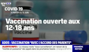Covid-19: les 12-18 ans pourront se faire vacciner dès le 15 juin avec l'accord de leurs parents