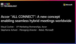17th June - 11h-11h20 - EN_FR - Accor "ALL CONNECT”: new concept enabling seamless hybrid meetings worldwide. - VIVATECHNOLOGY