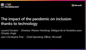 17th June - 17h-17h20 - FR_FR - The impact of the pandemic on inclusion thanks to technology - VIVATECHNOLOGY