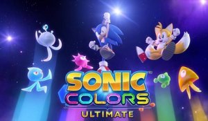 Sonic Colors : Ultimate - Trailer d'annonce