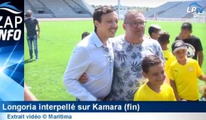 Zap OM : Longoria interpellé sur Kamara