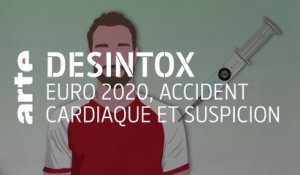 Euro 2020, accident cardiaque et suspiscion | 21/06/2021 | Désintox | ARTE