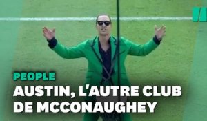 Matthew McConaughey n'est pas qu'un amateur de foot, il est aussi capable de chauffer tout un stade