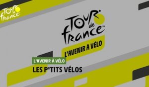 #TDF2021- L'avenir à Vélo : Les P'tits Vélos