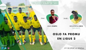 #WakhSaKhalate Oslo FA promu en Ligue 2 #LIVE #Sport #Senegal