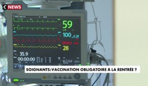 Soignants : la vaccination obligatoire à la rentrée ?