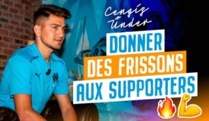 Cengiz Ünder : "Donner des frissons aux supporters"