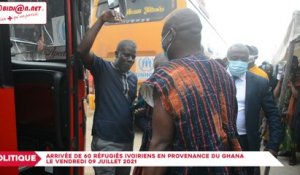 Arrivée de 60 réfugiés ivoiriens en provenance du Ghana le vendredi 09 juillet 2021