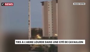 Tirs à l'arme lourde dans une cité de Cavaillon