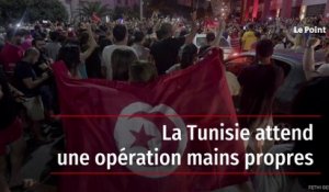 La Tunisie attend une opération mains propres