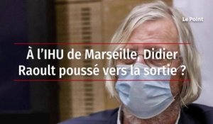 À l’IHU de Marseille, Didier Raoult poussé vers la sortie ?