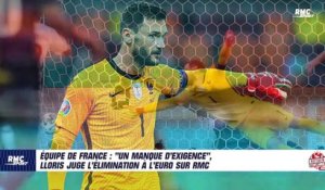 Équipe de France : "Un manque d'exigence", Lloris juge l'élimination à l'Euro sur RMC