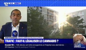 Sajd Ahamada, député LaREM des Bouches-du-Rhône: "la légalisation du cannabis ne mettra pas fin aux trafics"