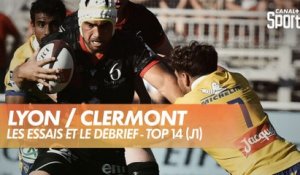 Les essais et le débrief de Lyon / Clermont - Top 14 (J1)