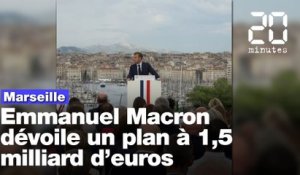 Marseille : Emmanuel Macron dévoile un plan à 1,5 milliard d'euros