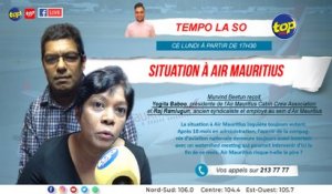 Tempo la So : Situation à Air Mauritius : Murvind Beetun reçoit Yogita Baboo et Raj Ramlugun.