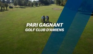 Pari gagnant : Golf Club d'Amiens