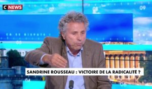 Gilles-William Goldnadel sur Sandrine Rousseau : «Ce n'est plus de la radicalité, c'est de la stupidité politique (...) Elle incarne une partie non négligeable de l'opinion, ça me donne envie de pleurer»