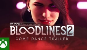 Vampire The Masquerade - Bloodlines 2 : Come Dance Trailer