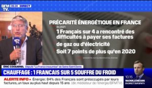 Précarité énergétique: "L'énergie est un droit fondamental, pas un luxe qu'on accorderait aux Français", estime Éric Coquerel, député LFI de Seine-Saint-Denis