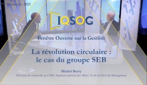 La révolution circulaire : le cas du groupe SEB [Michel Berry]