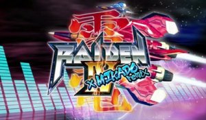 Raiden IV x MIKADO Remix - Bande-annonce de lancement