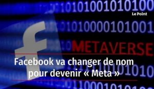 Facebook va changer de nom pour devenir « Meta »