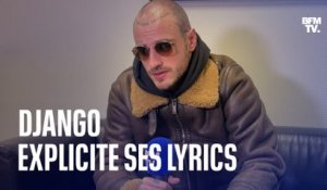 Le rappeur Django explicite ses lyrics