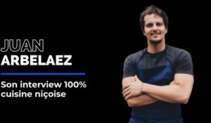 L'interview 100% cuisine niçoise du chef Juan Arabaleaz