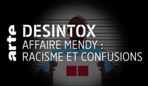 Affaire Mendy : racisme et confusions | Désintox | ARTE
