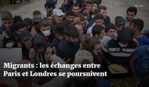 Migrants : les échanges entre Paris et Londres se poursuivent