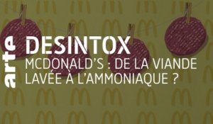 McDonald’s : de la viande lavée à l’ammoniaque ? | Désintox | ARTE