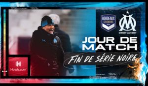 Bordeaux - OM (0-1) : Jour de Match