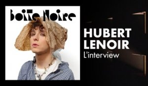 Hubert Lenoir (L'Interview) | Boite Noire