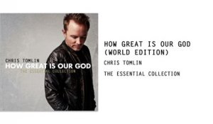 Chris Tomlin - How Great Is Our God