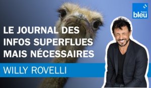Le journal des infos superflues mais nécessaires - Le billet de Willy Rovelli