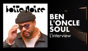 Ben l'Oncle Soul (L'interview) | Boite Noire