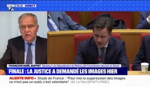 Stade de France: François-Noël Buffet réagit après avoir appris que la justice a demandé les images de vidéosurveillance hier