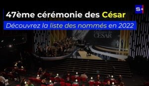 47ème cérémonie des César : voici les nommés en 2022