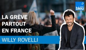 La grève partout en France - Le billet de Willy Rovelli