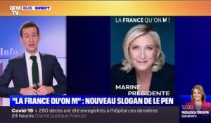 "La France qu'on m": le nouveau slogan de Marine Le Pen