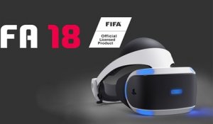 FIFA 18 : la VR parfaitement adaptée au jeu, selon le créateur de l'Oculus Rift