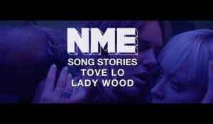 Song Stories: Tove Lo - How I wrote 'Lady Wood'
